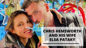 Read more about the article Info & Pics of Chris Hemsworth and His Wife Elsa Pataky