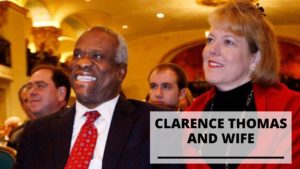 Read more about the article Info and Pics of Clarence Thomas and Wife