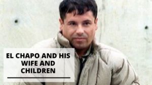 Read more about the article Rare Pics of El Chapo and His Wife and Children