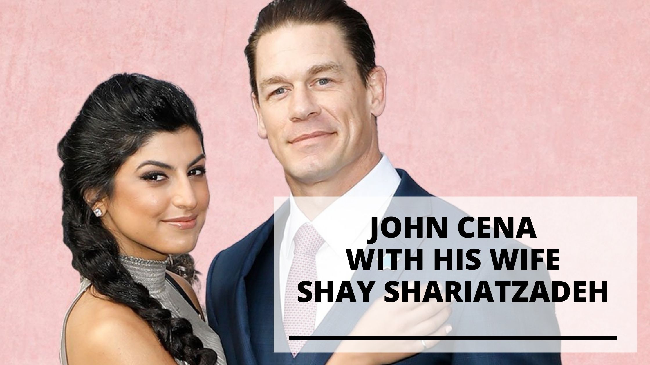You are currently viewing 9 Pics of John Cena with His Wife Shay Shariatzadeh