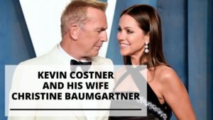 Read more about the article Rare Pics of Kevin Costner and His Wife Christine Baumgartner