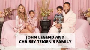 Read more about the article Best Photos of John Legend with His Wife and Family