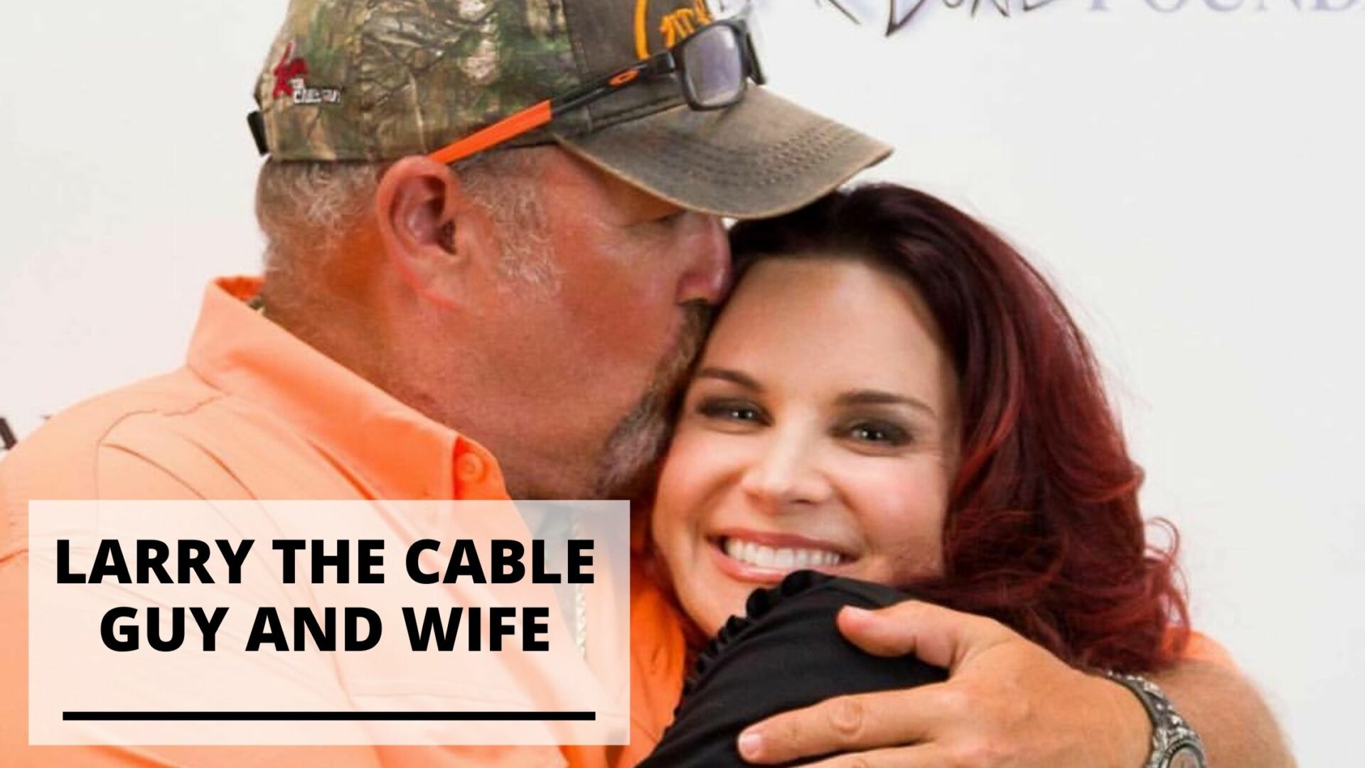 Larry the Cable Guy and Wife