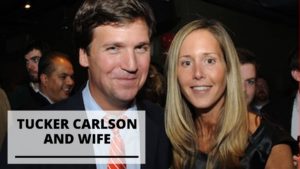 Read more about the article Info & Pics of Tucker Carlson with Wife