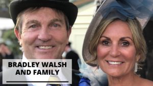 Read more about the article Info and Pics of Bradley Walsh with His Wife and Family