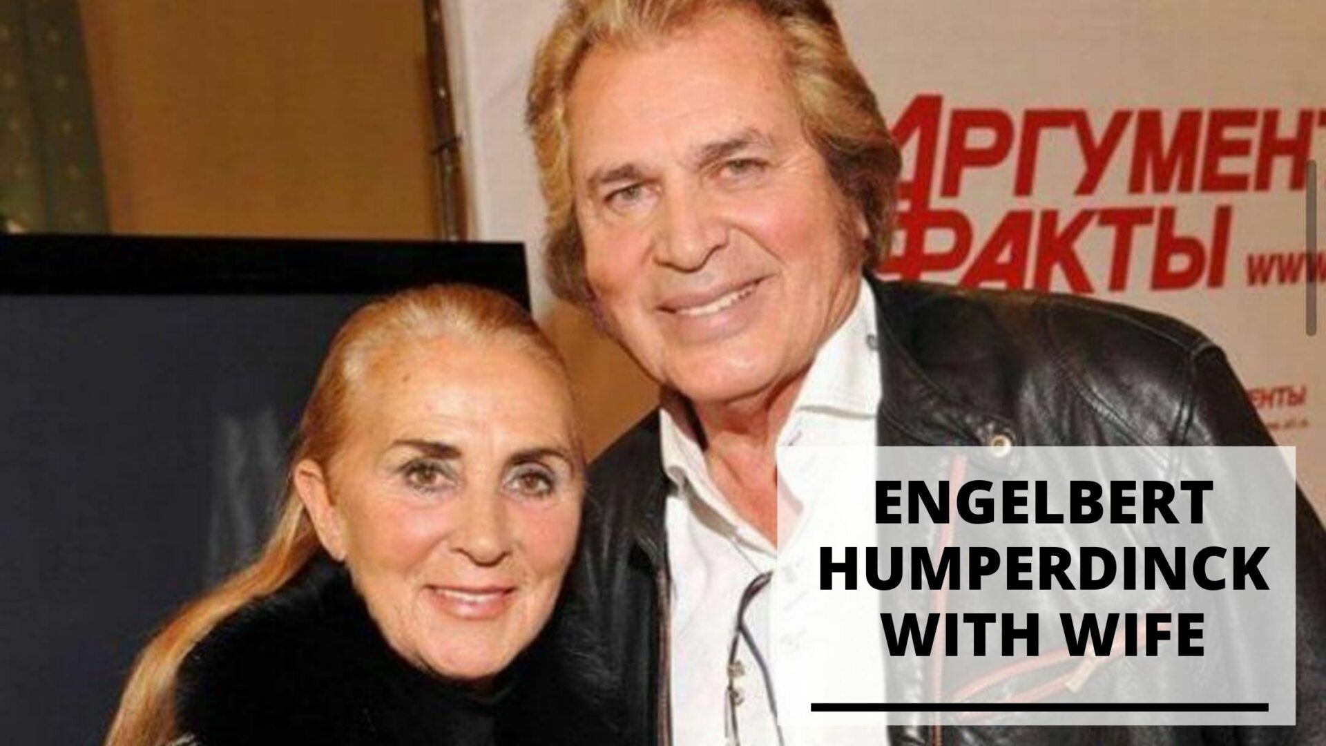You are currently viewing Best Pics of Engelbert Humperdinck and His Wife