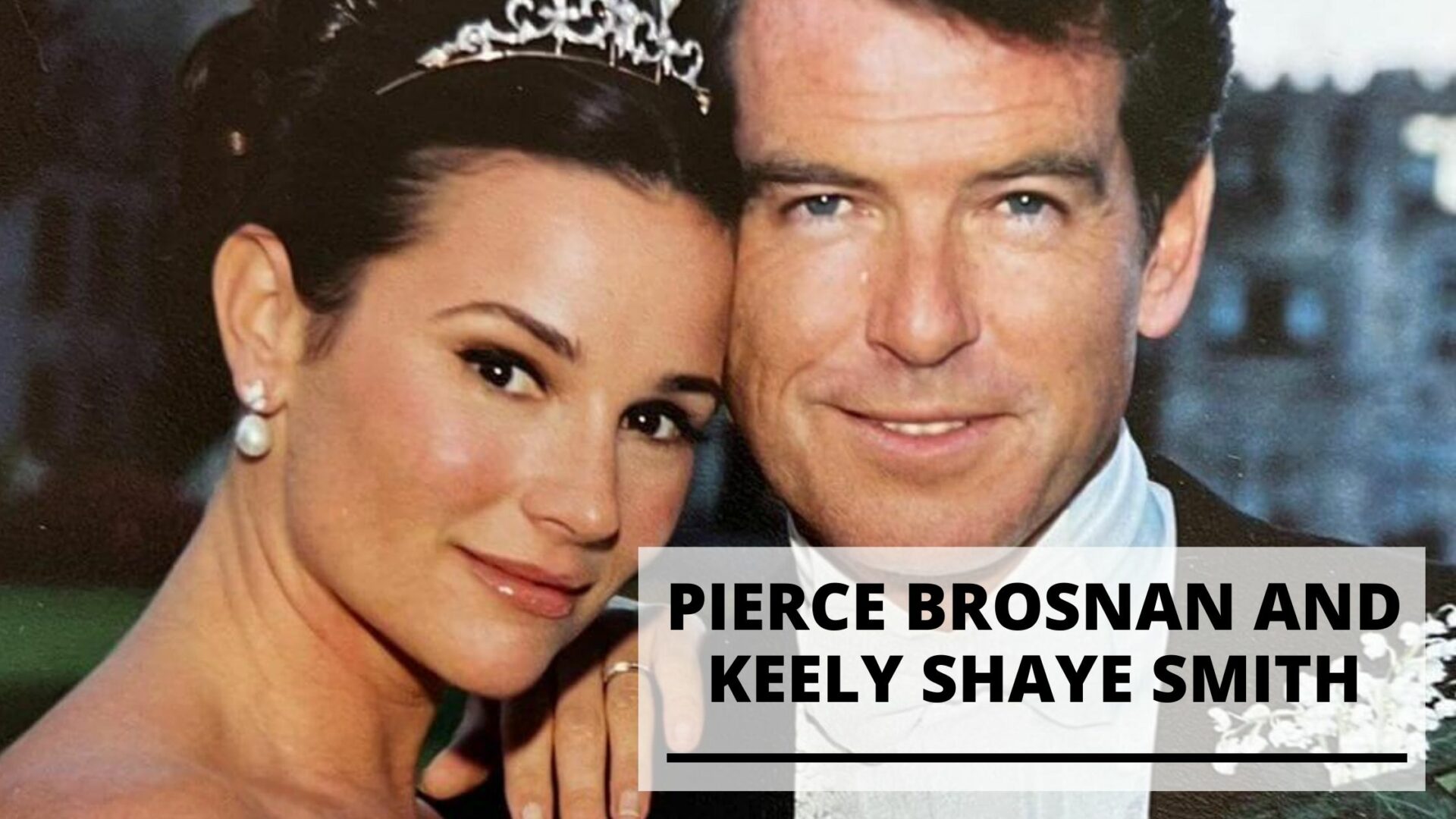You are currently viewing 10 Best Pics of Pierce Brosnan and Keely Shaye Smith