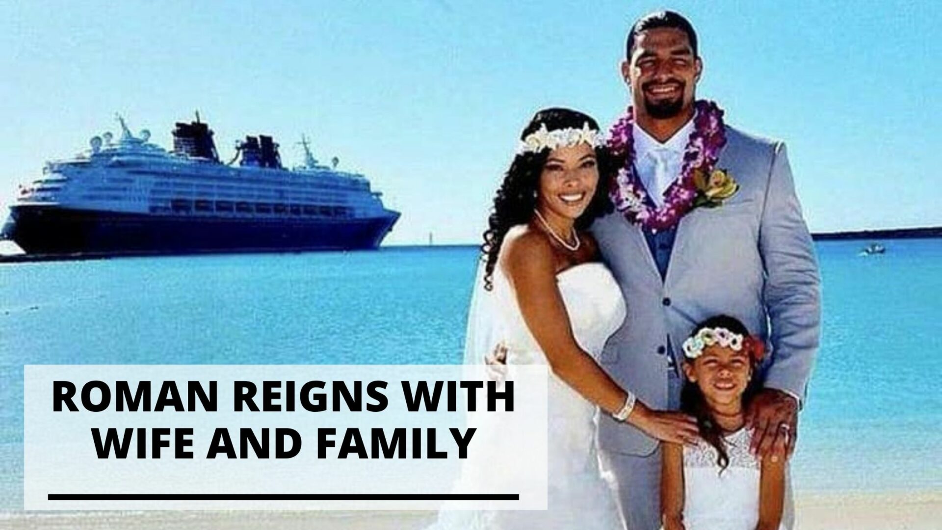 You are currently viewing Have You Seen Roman Reigns’ Wife?