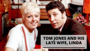 Read more about the article Rare Pics of Tom Jones with Wife Linda
